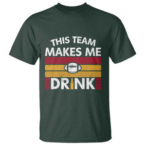 This Team Makes Me Drink T Shirt KC Pride Gift TS12 Dark Forest Green Print Your Wear