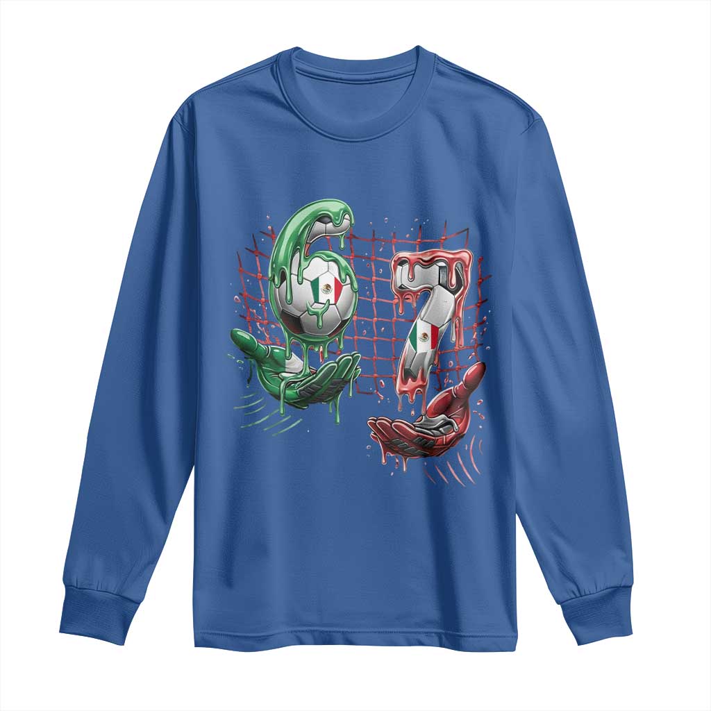 Drip Mexico Soccer Six Seven Meme Long Sleeve Shirt Mexicano Supporter Player Gift TS12 Royal Blue Print Your Wear