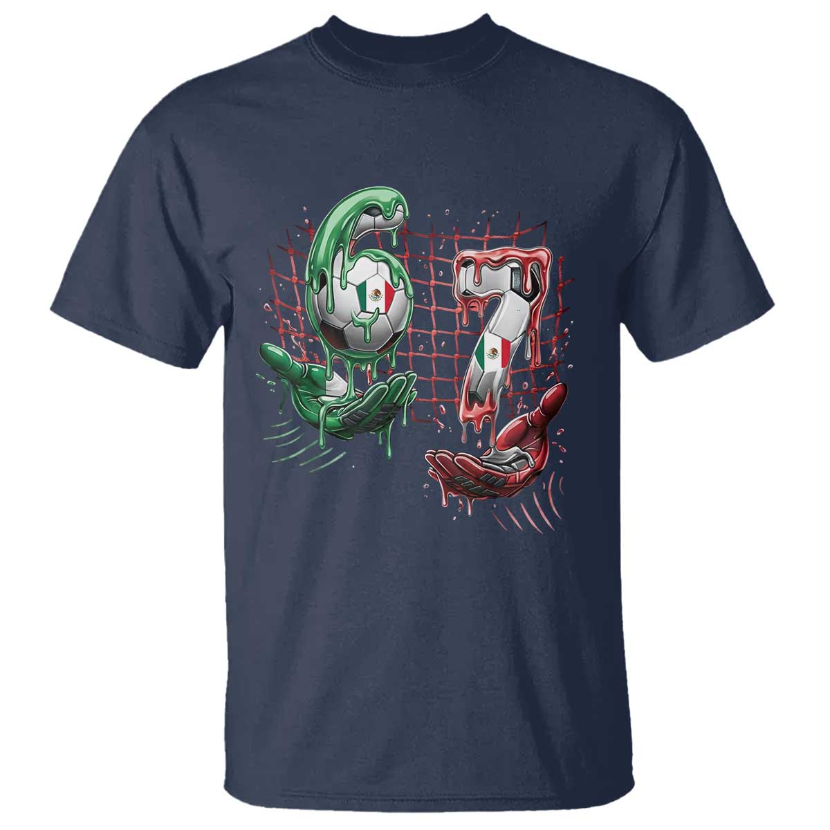 Drip Mexico Soccer Six Seven Meme T Shirt Mexicano Supporter Player Gift TS12 Navy Print Your Wear