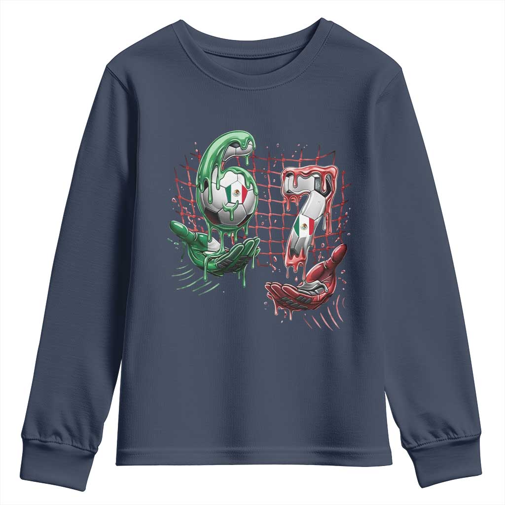 Drip Mexico Soccer Six Seven Meme Youth Sweatshirt Mexicano Supporter Player Gift TS12 Navy Print Your Wear