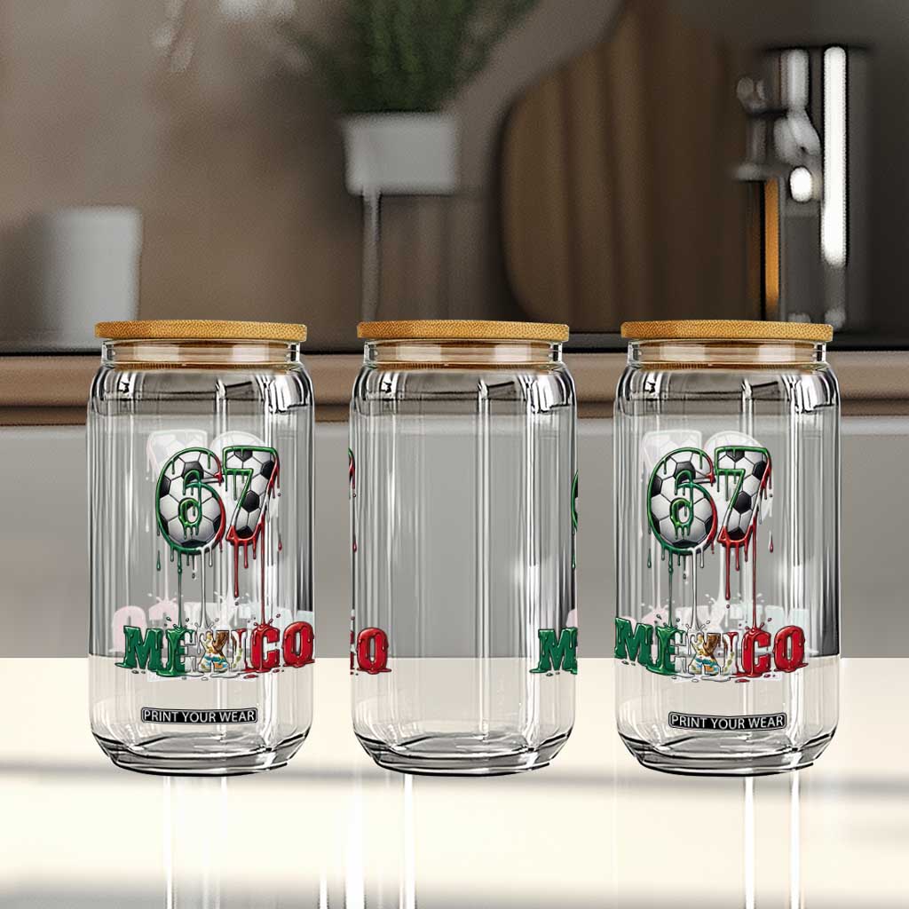 Funny Mexico Soccer 67 Meme Glass Can Chicano Soccer Lovers TS12 Print Your Wear