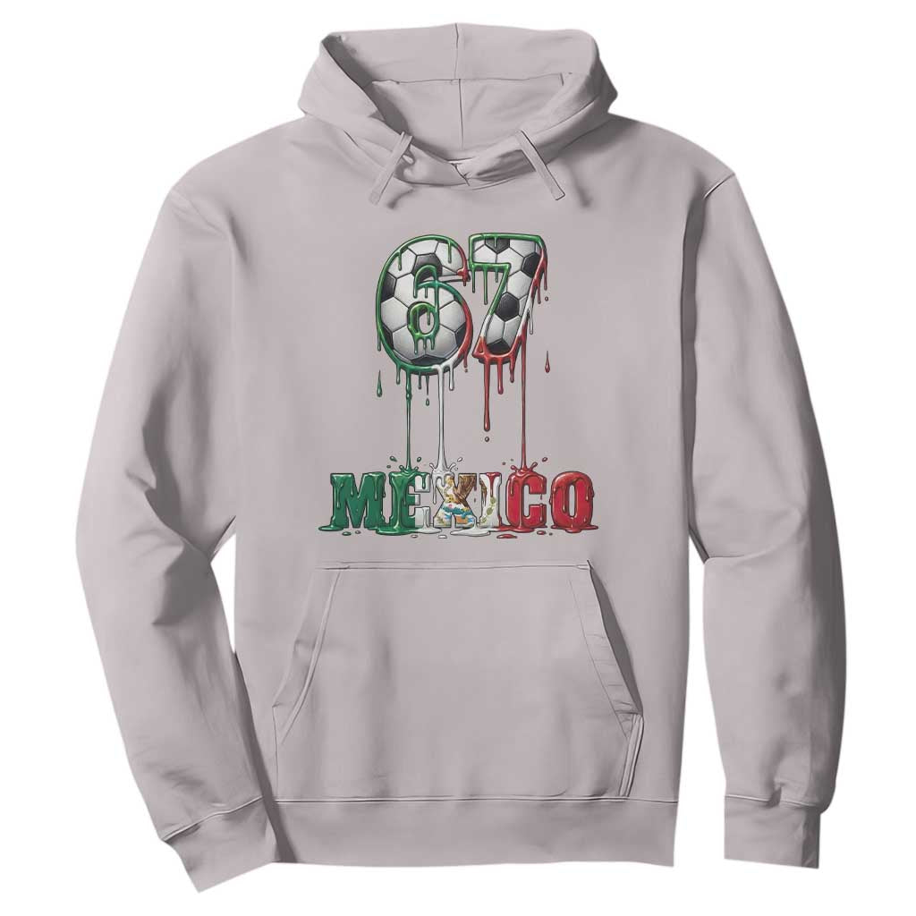 Funny Mexico Soccer 67 Meme Hoodie Chicano Soccer Lovers TS12 Ice Gray Print Your Wear