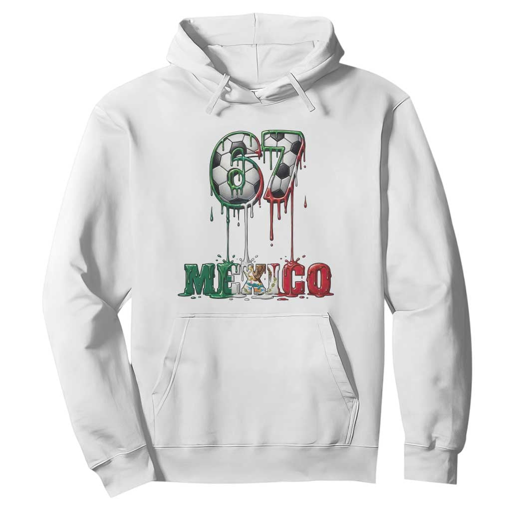 Funny Mexico Soccer 67 Meme Hoodie Chicano Soccer Lovers TS12 White Print Your Wear