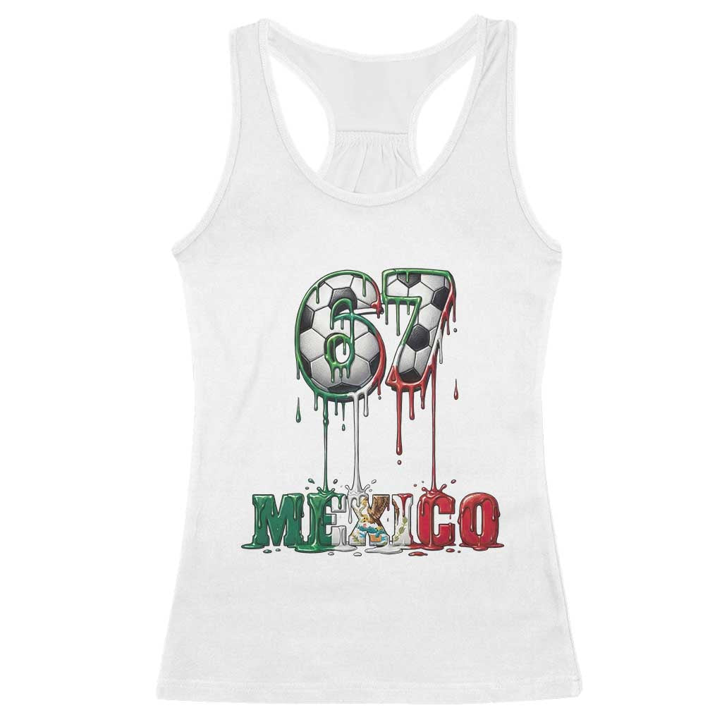 Funny Mexico Soccer 67 Meme Racerback Tank Top Chicano Soccer Lovers TS12 White Print Your Wear