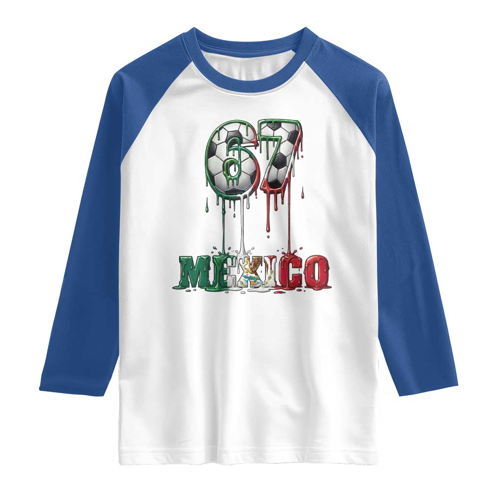 Funny Mexico Soccer 67 Meme Raglan Shirt Chicano Soccer Lovers TS12 White Royal Print Your Wear