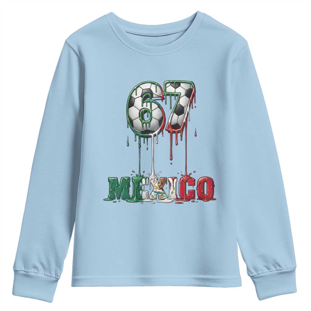 Funny Mexico Soccer 67 Meme Youth Sweatshirt Chicano Soccer Lovers TS12 Light Blue Print Your Wear