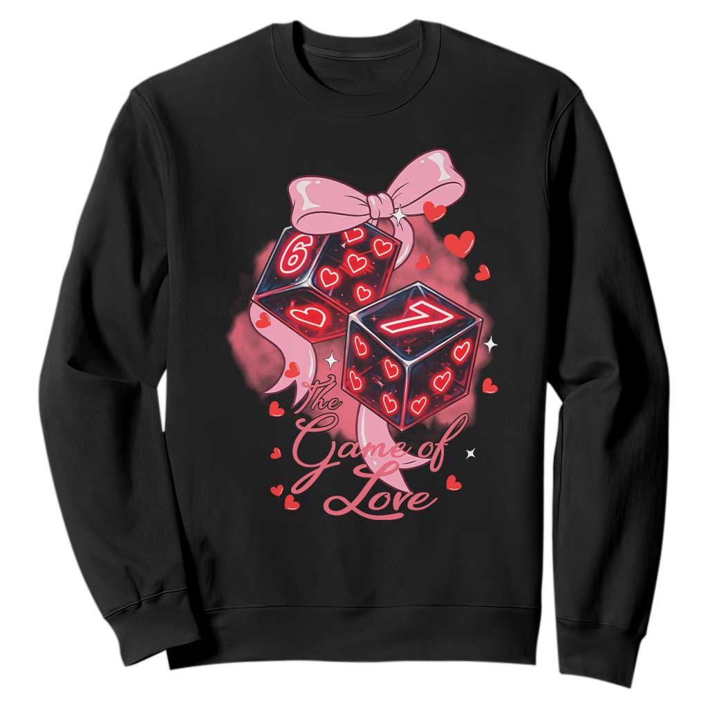 Funny The Game Of Love Six Seven Dice Meme Sweatshirt TS12 Black Print Your Wear