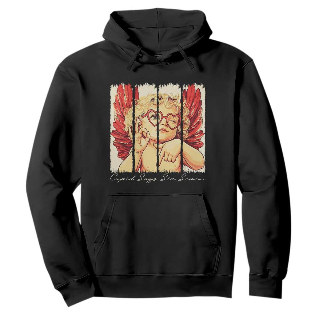 Retro Cupid Says Six Seven Hoodie 67 Valentines Day TS12 Black Print Your Wear