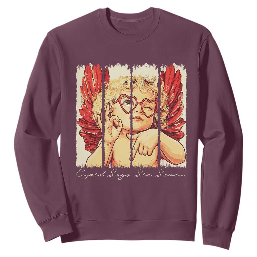 Retro Cupid Says Six Seven Sweatshirt 67 Valentines Day TS12 Maroon Print Your Wear