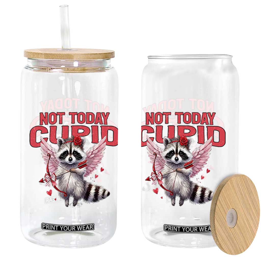 Funny Raccoon Cupid Anti Valentine Glass Can Not Today Cupid TS12 Print Your Wear