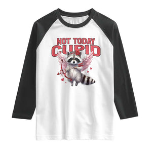 Funny Raccoon Cupid Anti Valentine Raglan Shirt Not Today Cupid TS12 White Black Print Your Wear