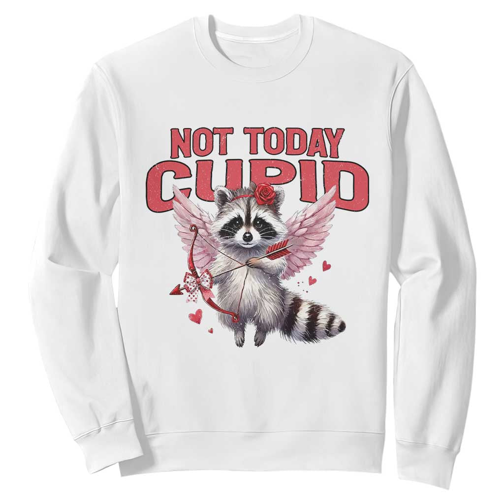 Funny Raccoon Cupid Anti Valentine Sweatshirt Not Today Cupid TS12 White Print Your Wear