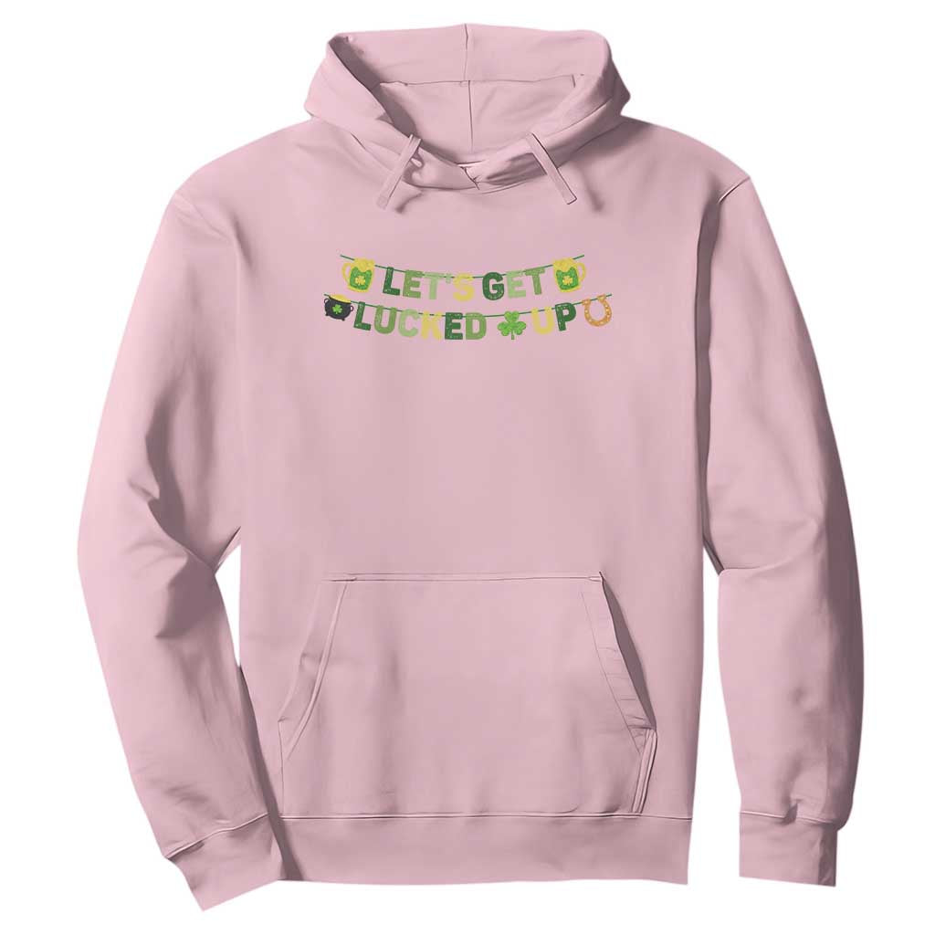 Lets Get Lucked Up Hoodie St Patricks Day Drinking TS12 Light Pink Print Your Wear