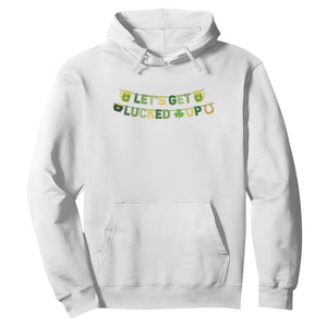 Lets Get Lucked Up Hoodie St Patricks Day Drinking TS12 White Print Your Wear