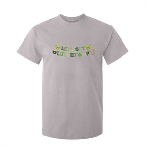 Lets Get Lucked Up T Shirt For Kid St Patricks Day Drinking TS12 Ice Gray Print Your Wear