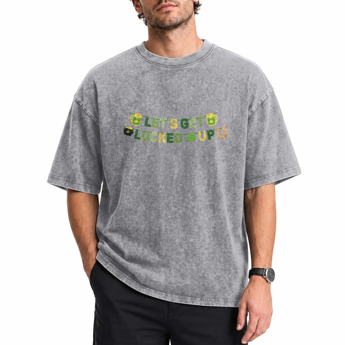 Lets Get Lucked Up Washed Cotton T-Shirt St Patricks Day Drinking