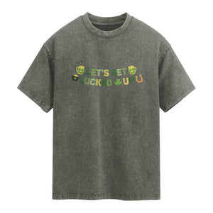 Lets Get Lucked Up Washed Cotton T-Shirt St Patricks Day Drinking