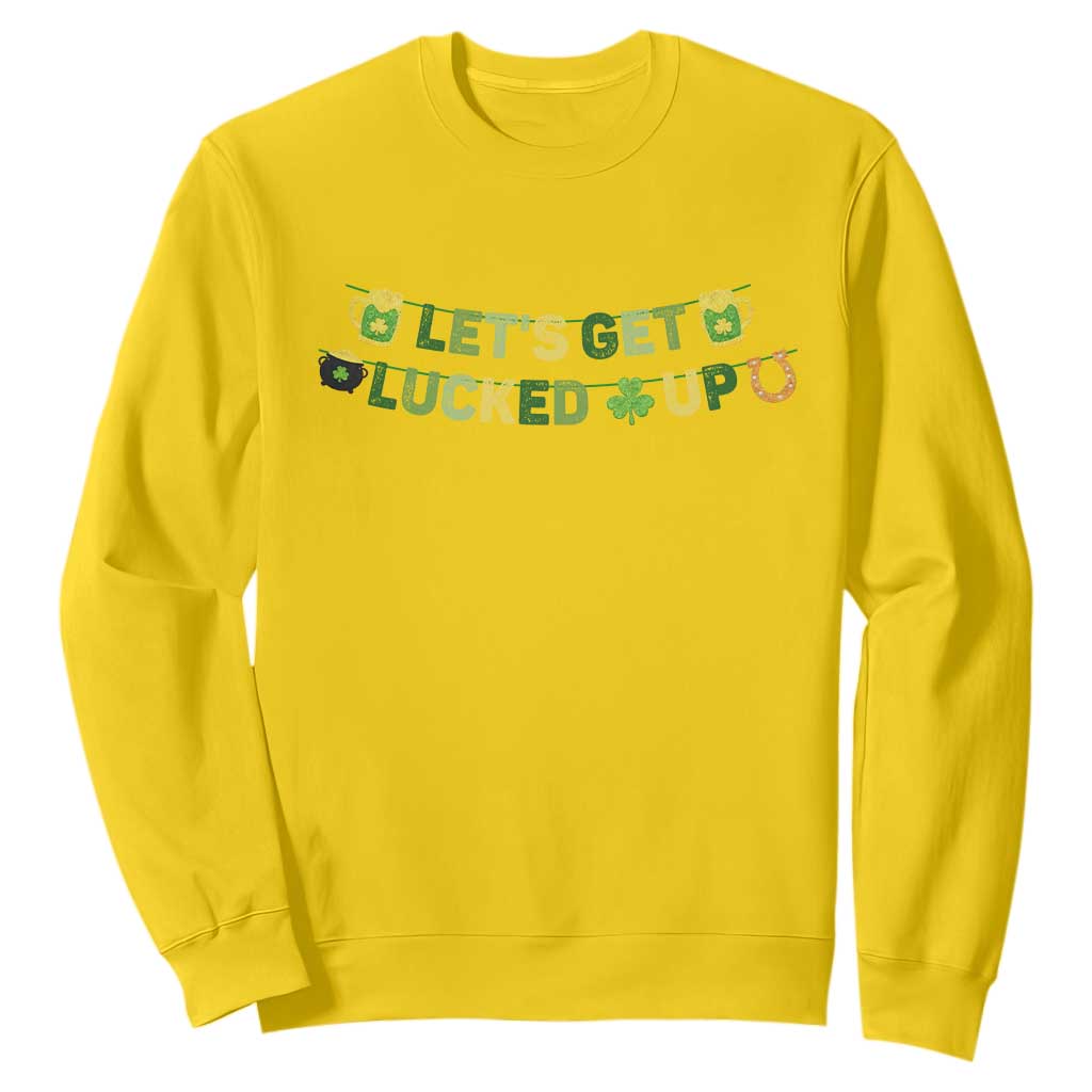Lets Get Lucked Up Sweatshirt St Patricks Day Drinking TS12 Daisy Print Your Wear