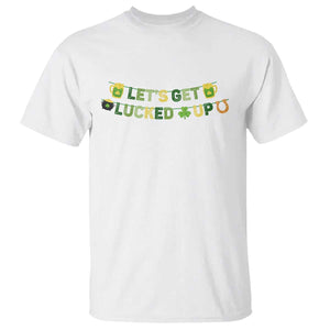 Lets Get Lucked Up T Shirt St Patricks Day Drinking TS12 White Print Your Wear