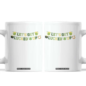 Lets Get Lucked Up Coffee Mug St Patricks Day Drinking TS12 White Print Your Wear