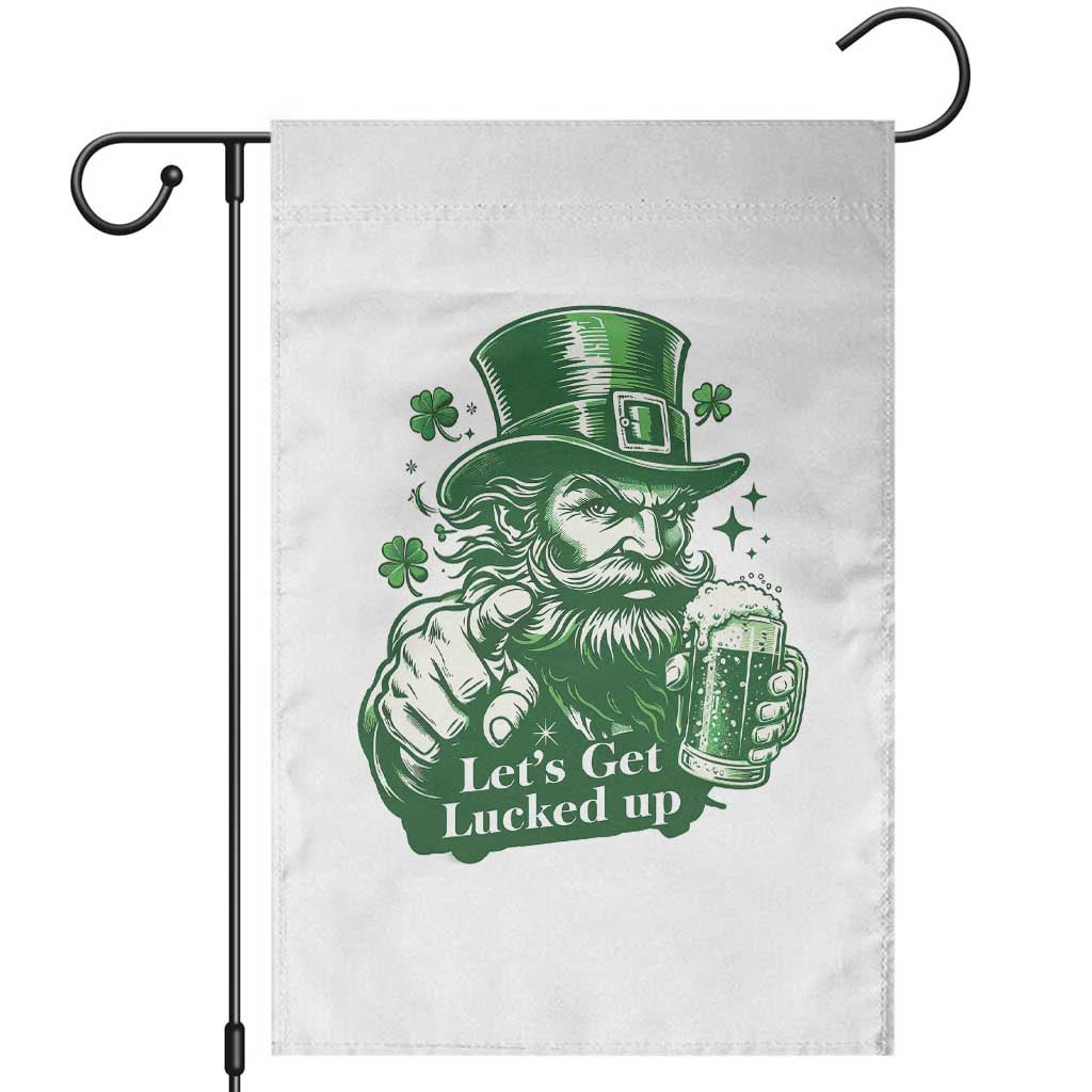 Lets Get Lucked Up Garden Flag St Patricks Day Party Humor TS12 White Print Your Wear