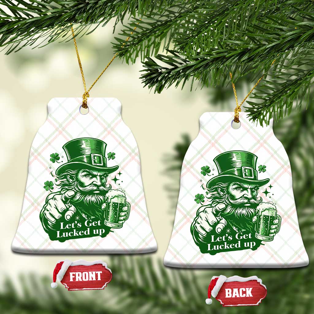 Lets Get Lucked Up Ceramic Ornament St Patricks Day Party Humor TS12 Print Your Wear
