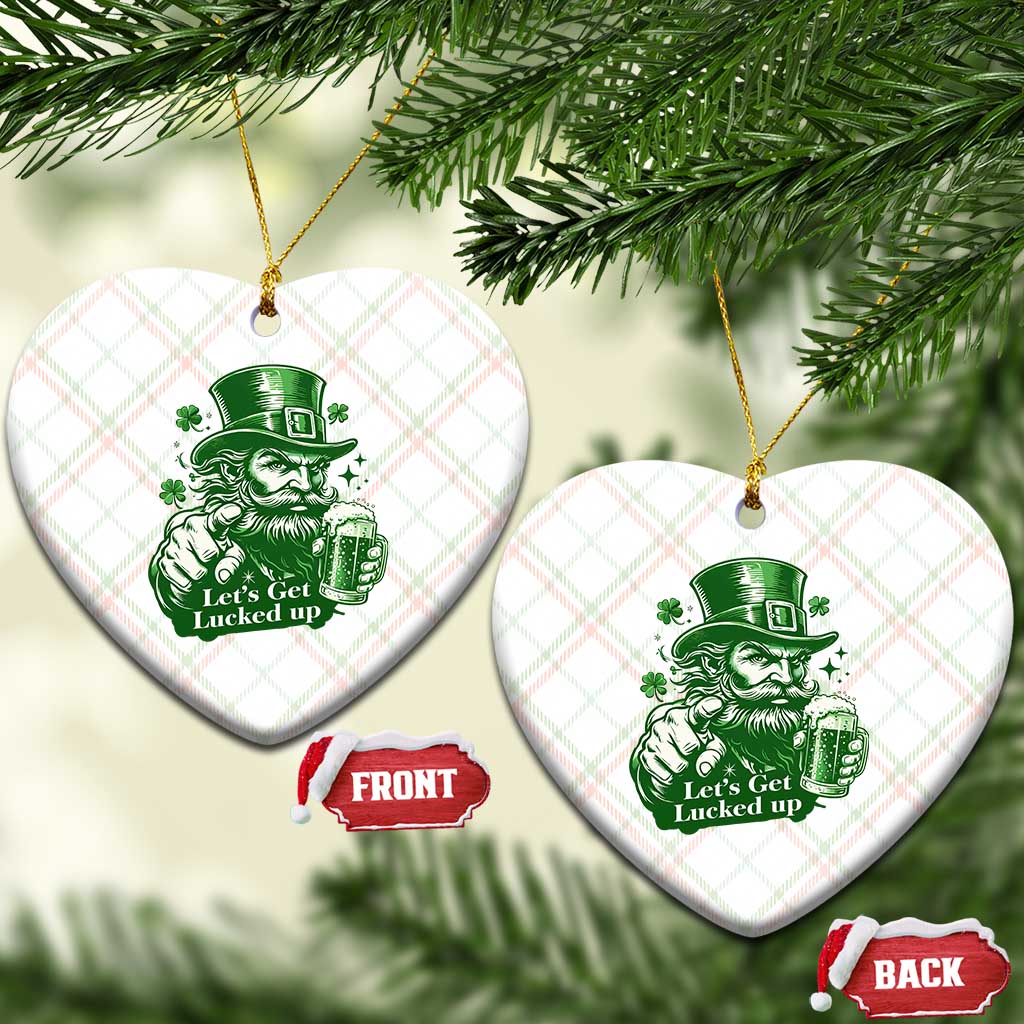 Lets Get Lucked Up Ceramic Ornament St Patricks Day Party Humor TS12 Print Your Wear