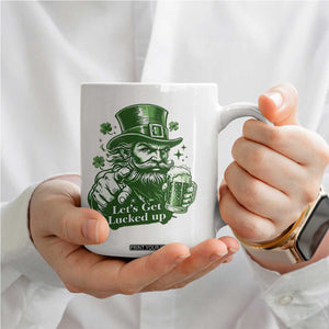 Lets Get Lucked Up Coffee Mug St Patricks Day Party Humor TS12 Print Your Wear
