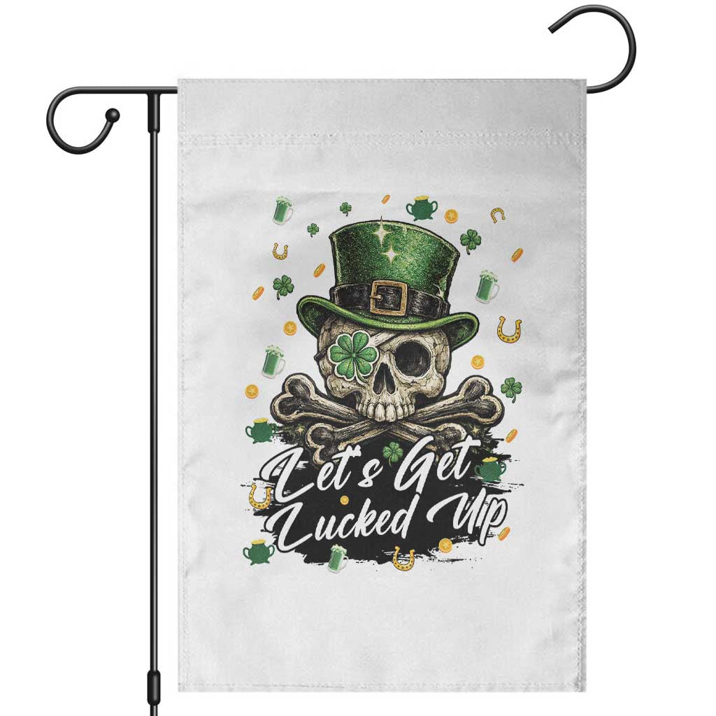 Lets Get Lucked Up Garden Flag Lucky Skeleton St Patricks Day TS12 White Print Your Wear