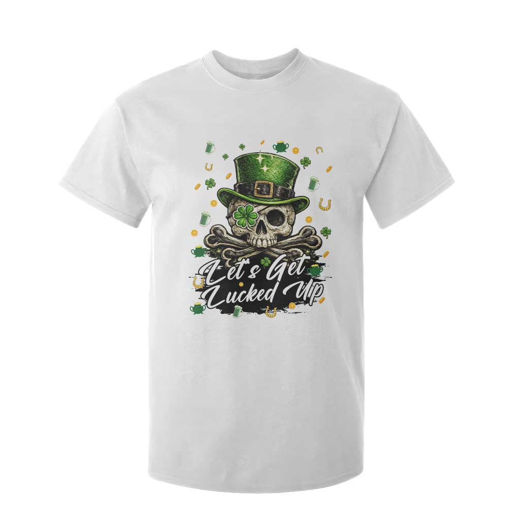 Lets Get Lucked Up T Shirt For Kid Lucky Skeleton St Patricks Day TS12 White Print Your Wear