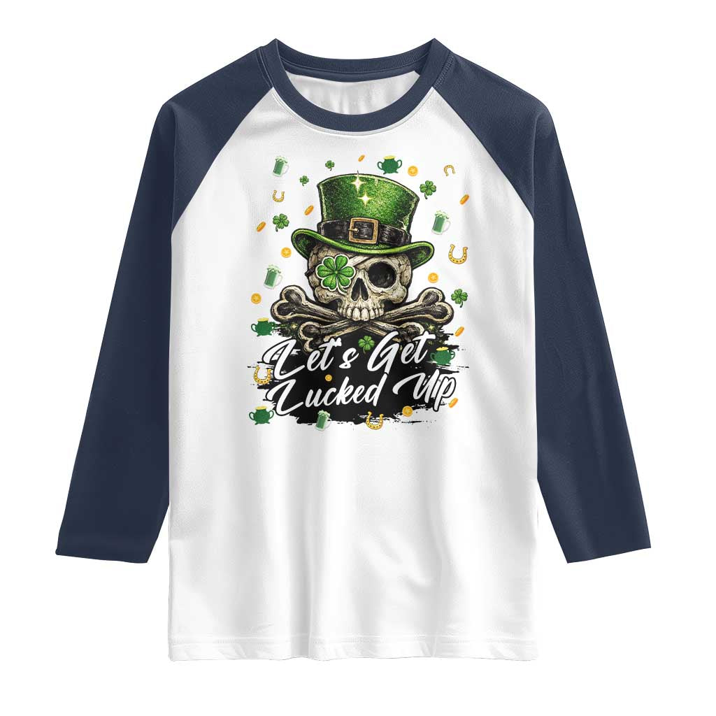 Lets Get Lucked Up Raglan Shirt Lucky Skeleton St Patricks Day TS12 White Navy Print Your Wear