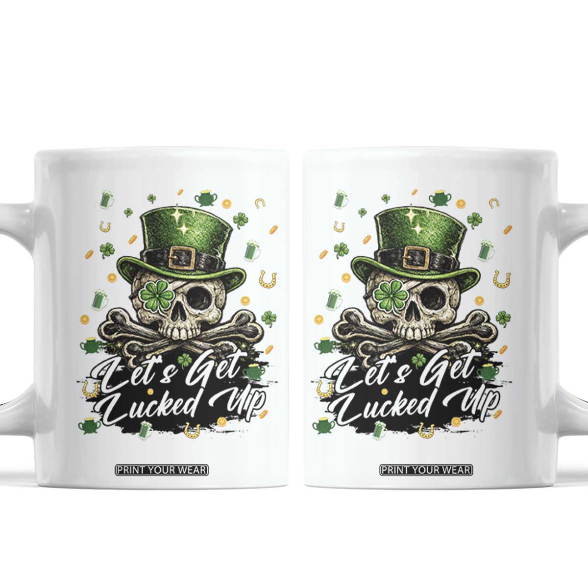 Lets Get Lucked Up Coffee Mug Lucky Skeleton St Patricks Day TS12 White Print Your Wear