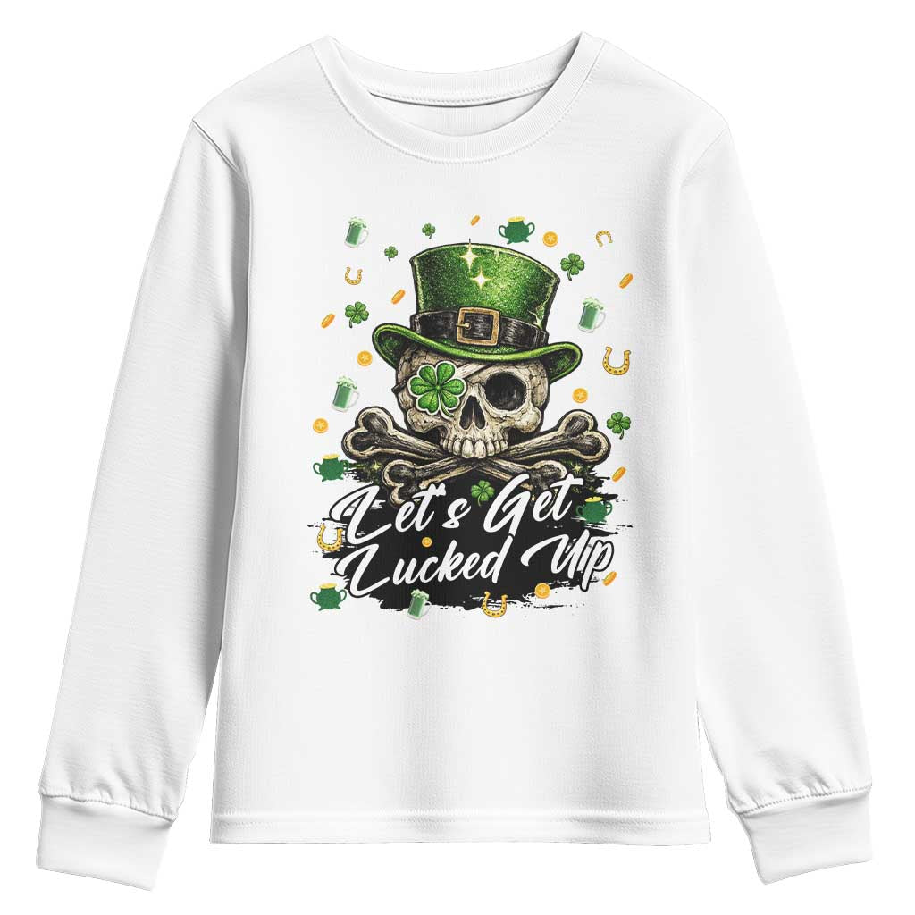 Lets Get Lucked Up Youth Sweatshirt Lucky Skeleton St Patricks Day TS12 White Print Your Wear