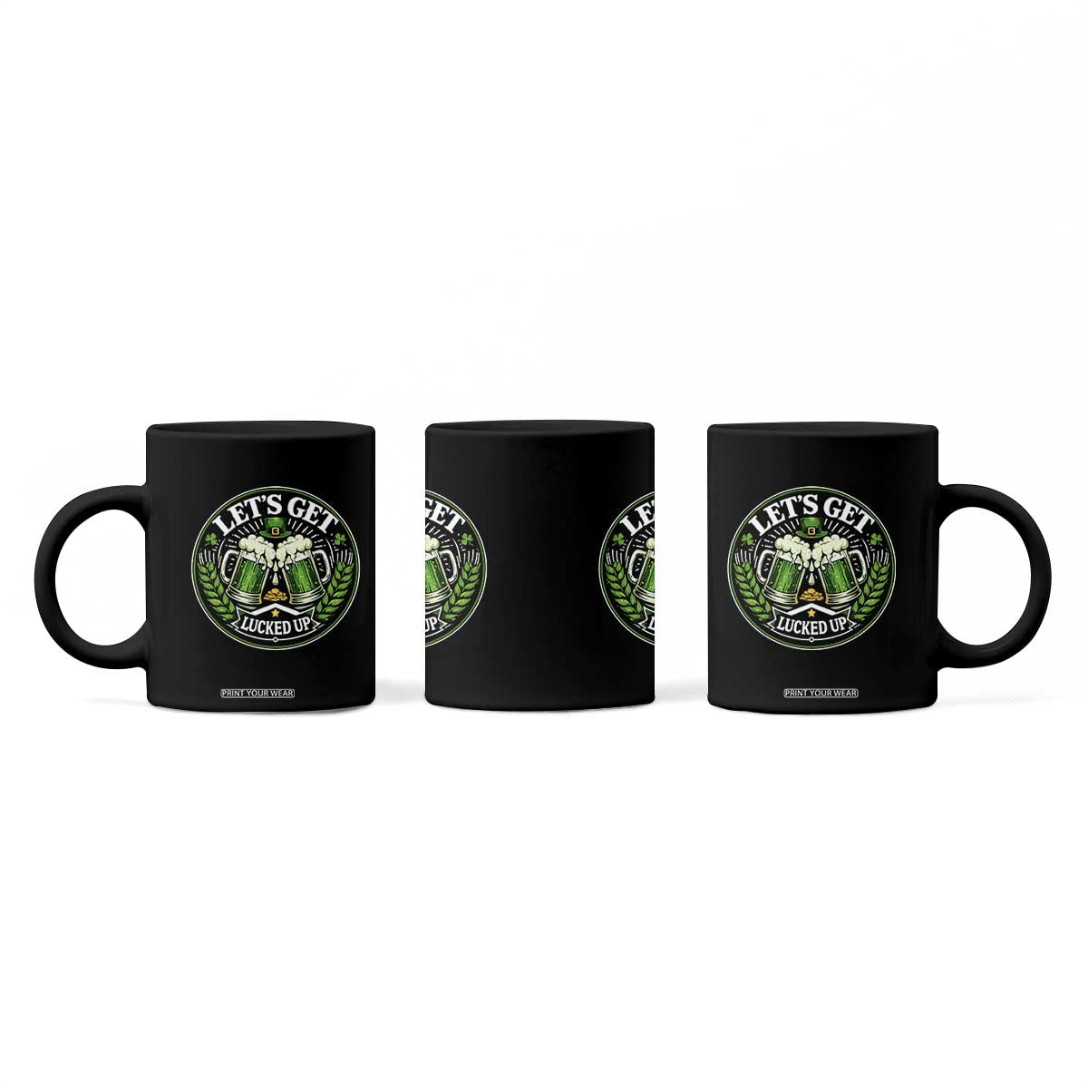 Lets Get Lucked Up Coffee Mug Funny Saint Patricks Day Lucky Drinking TS12 Print Your Wear