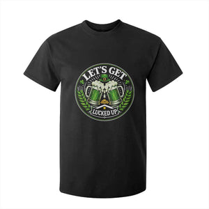 Lets Get Lucked Up T Shirt For Kid Funny Saint Patricks Day Lucky Drinking TS12 Black Print Your Wear
