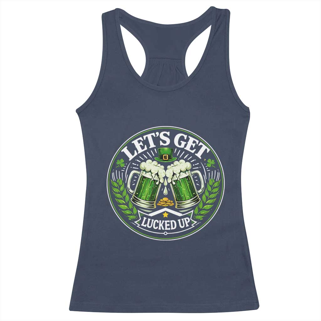 Lets Get Lucked Up Racerback Tank Top Funny Saint Patricks Day Lucky Drinking TS12 Navy Print Your Wear
