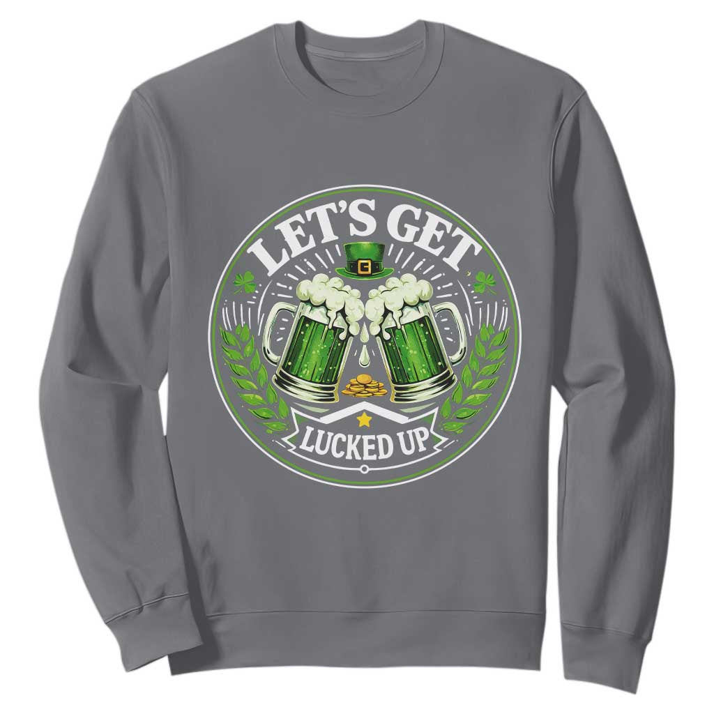 Lets Get Lucked Up Sweatshirt Funny Saint Patricks Day Lucky Drinking TS12 Charcoal Print Your Wear