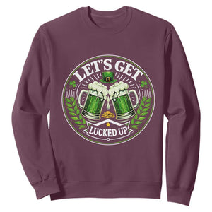 Lets Get Lucked Up Sweatshirt Funny Saint Patricks Day Lucky Drinking TS12 Maroon Print Your Wear