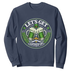 Lets Get Lucked Up Sweatshirt Funny Saint Patricks Day Lucky Drinking TS12 Navy Print Your Wear