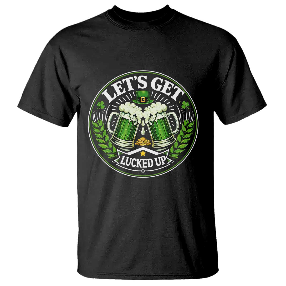 Lets Get Lucked Up T Shirt Funny Saint Patricks Day Lucky Drinking TS12 Black Print Your Wear
