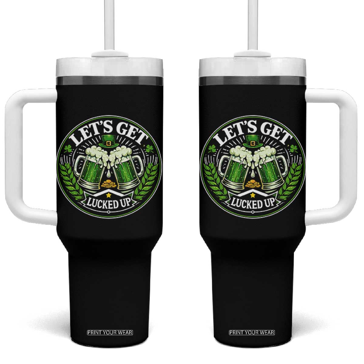 Lets Get Lucked Up Tumbler With Handle Funny Saint Patricks Day Lucky Drinking TS12 One Size: 40 oz Black Print Your Wear