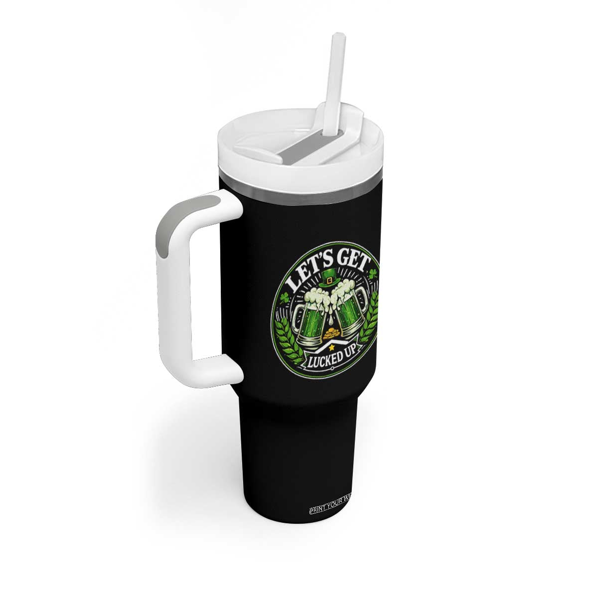 Lets Get Lucked Up Tumbler With Handle Funny Saint Patricks Day Lucky Drinking TS12 Print Your Wear