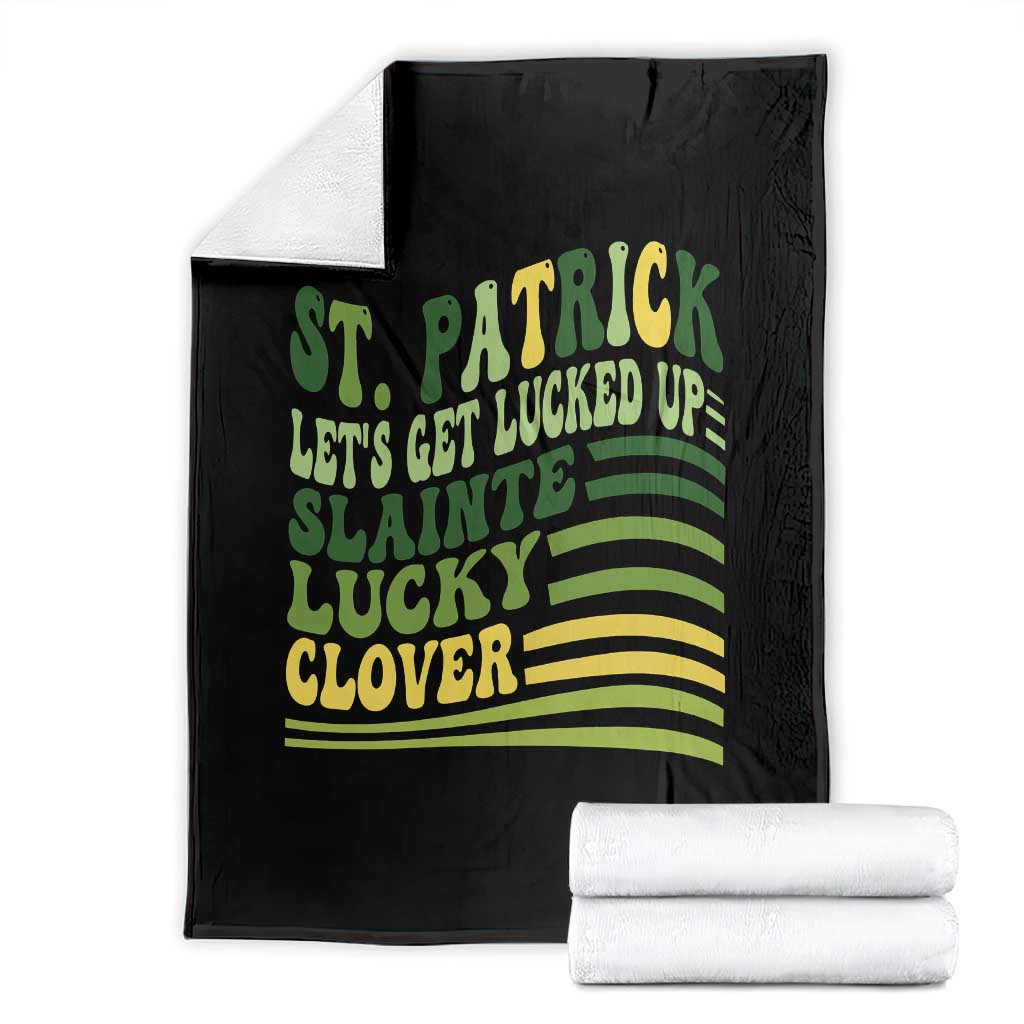 Lets Get Lucked Up Throw Blanket Funny St Patricks Day TS12 Black Print Your Wear