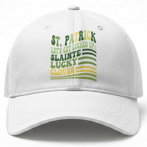 Lets Get Lucked Up Baseball Cap Funny St Patricks Day TS12 Print Your Wear