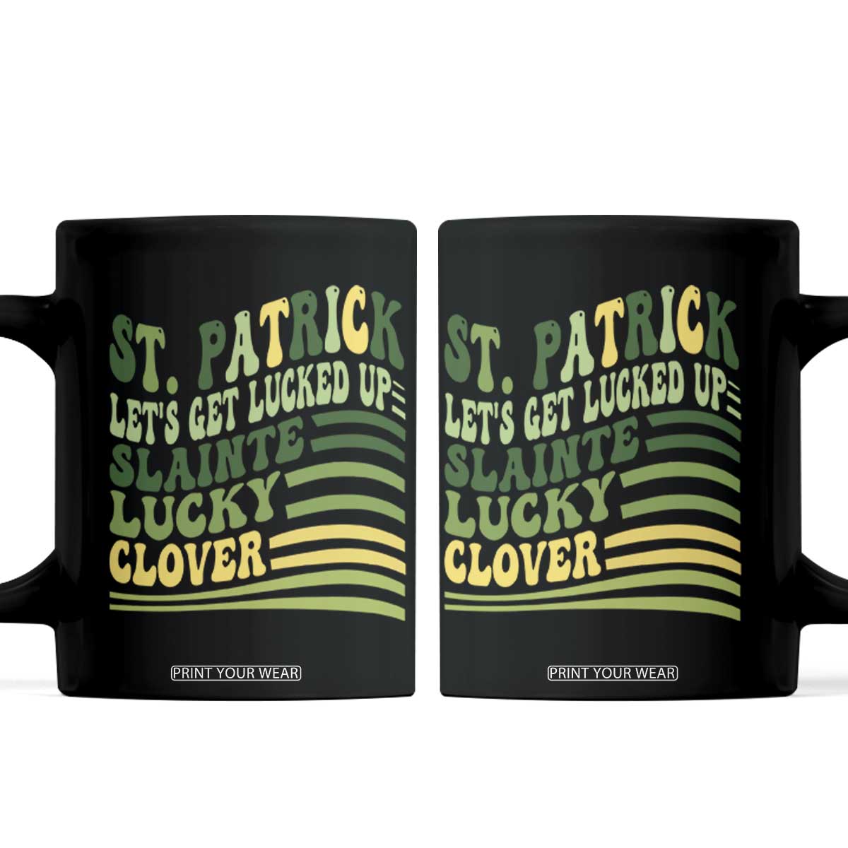 Lets Get Lucked Up Coffee Mug Funny St Patricks Day TS12 Black Print Your Wear