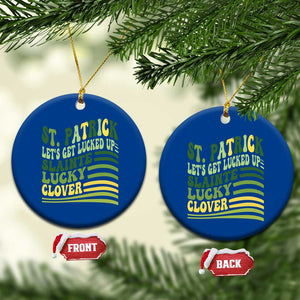 Lets Get Lucked Up Ceramic Ornament Funny St Patricks Day TS12 1pc Blue Print Your Wear