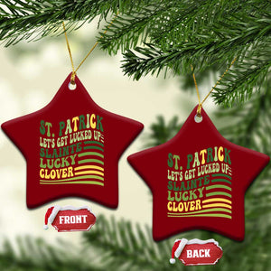 Lets Get Lucked Up Ceramic Ornament Funny St Patricks Day TS12 Print Your Wear