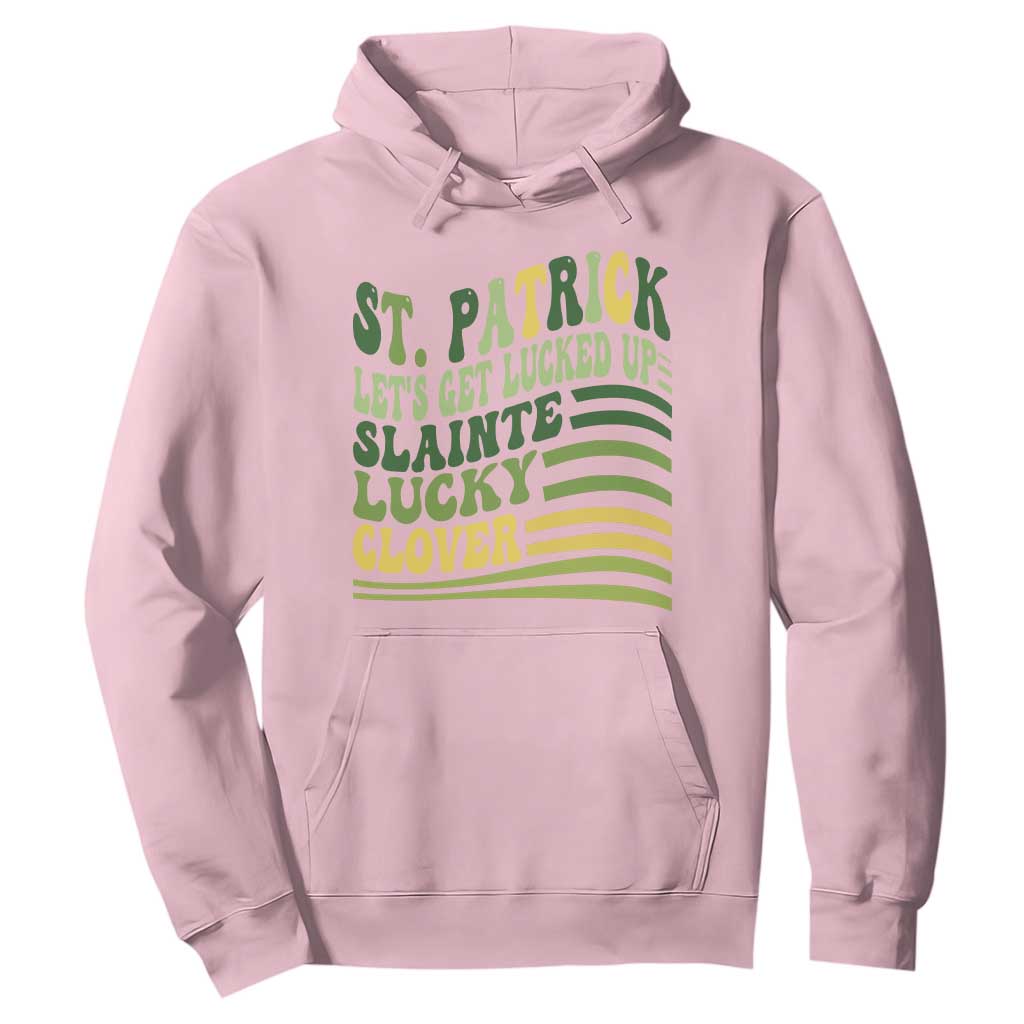 Lets Get Lucked Up Hoodie Funny St Patricks Day TS12 Light Pink Print Your Wear