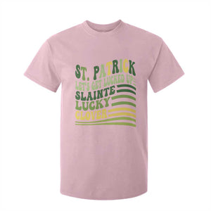 Lets Get Lucked Up T Shirt For Kid Funny St Patricks Day TS12 Light Pink Print Your Wear