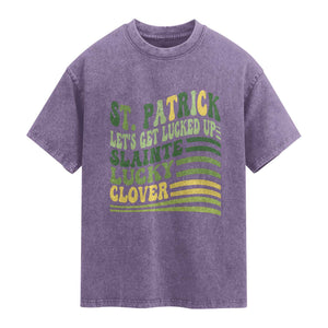 Lets Get Lucked Up Washed Cotton T-Shirt Funny St Patricks Day